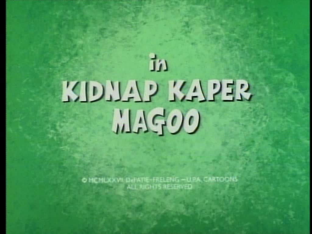 Kidnap Caper Magoo