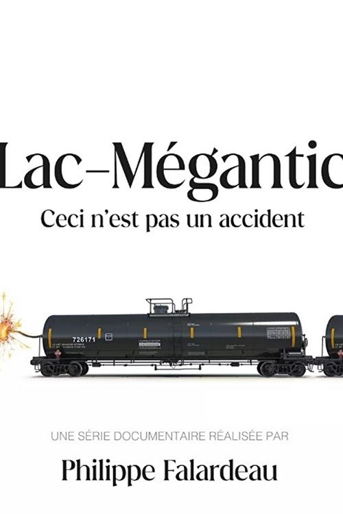 Poster de Lac-Mégantic: ceci n'est pas un accident