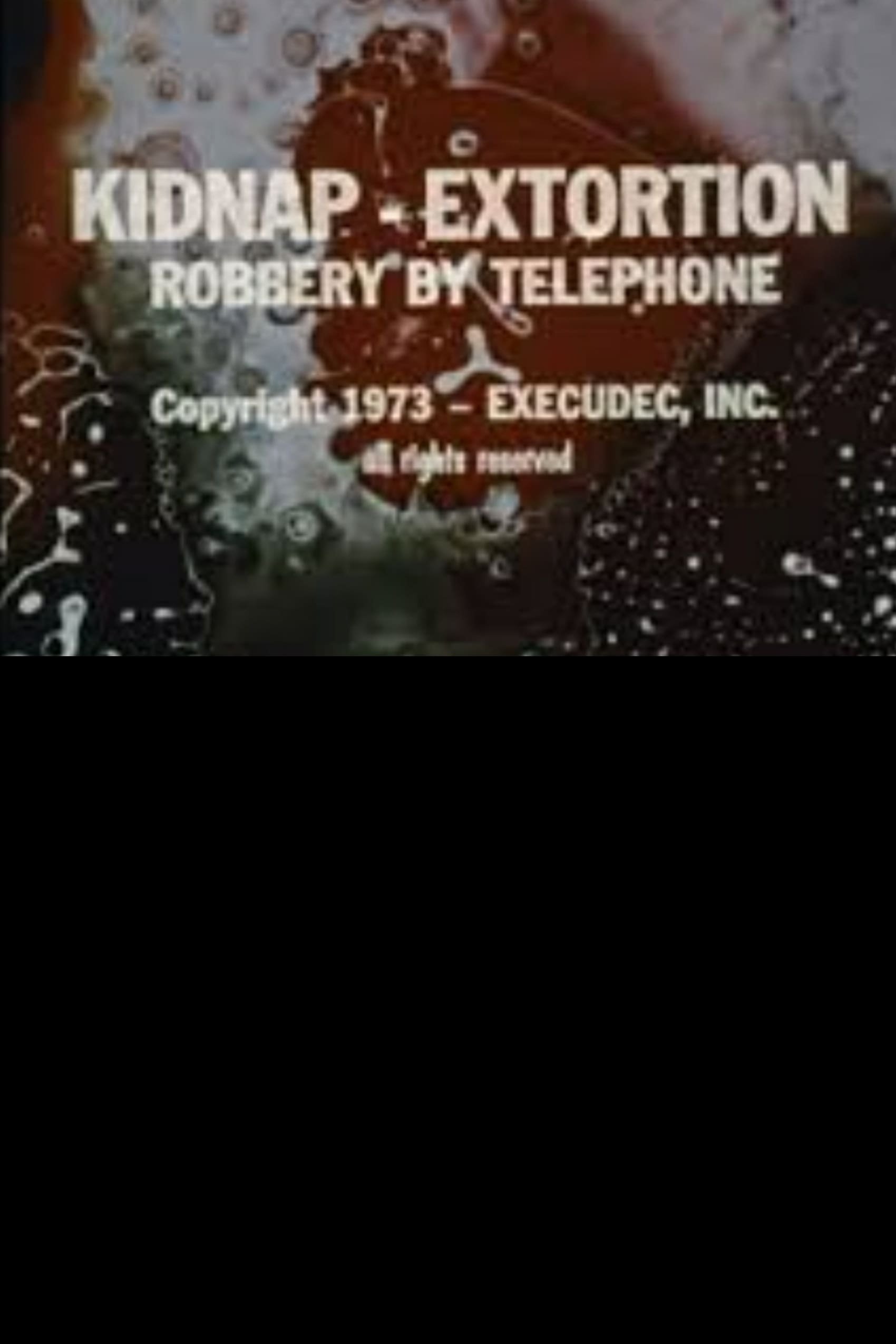 Poster de Kidnap - Extortion: Robbery By Telephone