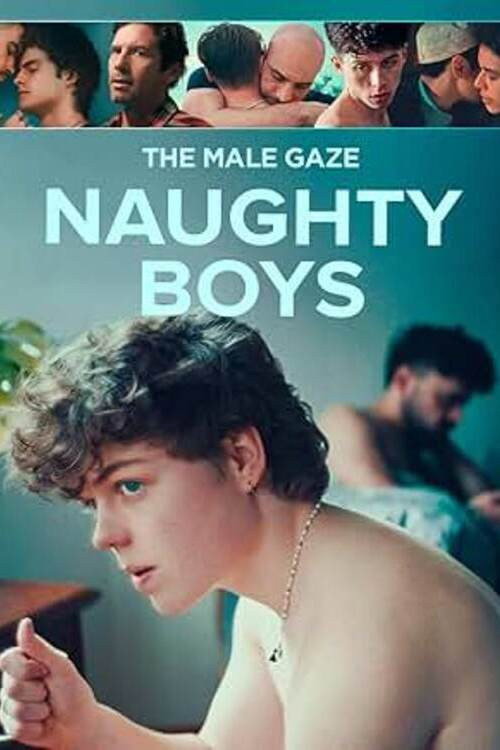 Poster de The Male Gaze: Naughty Boys