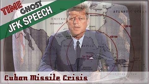 Cuban Missile Crisis - US President Kennedy's TV announcement - commented