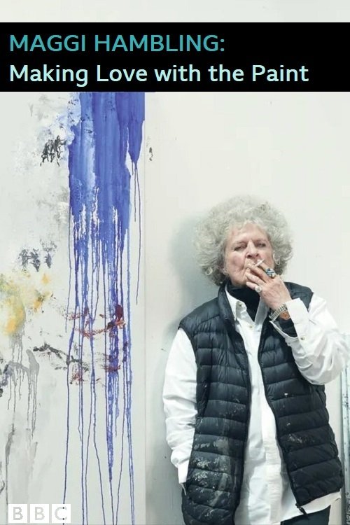 Poster de Maggi Hambling: Making Love with the Paint