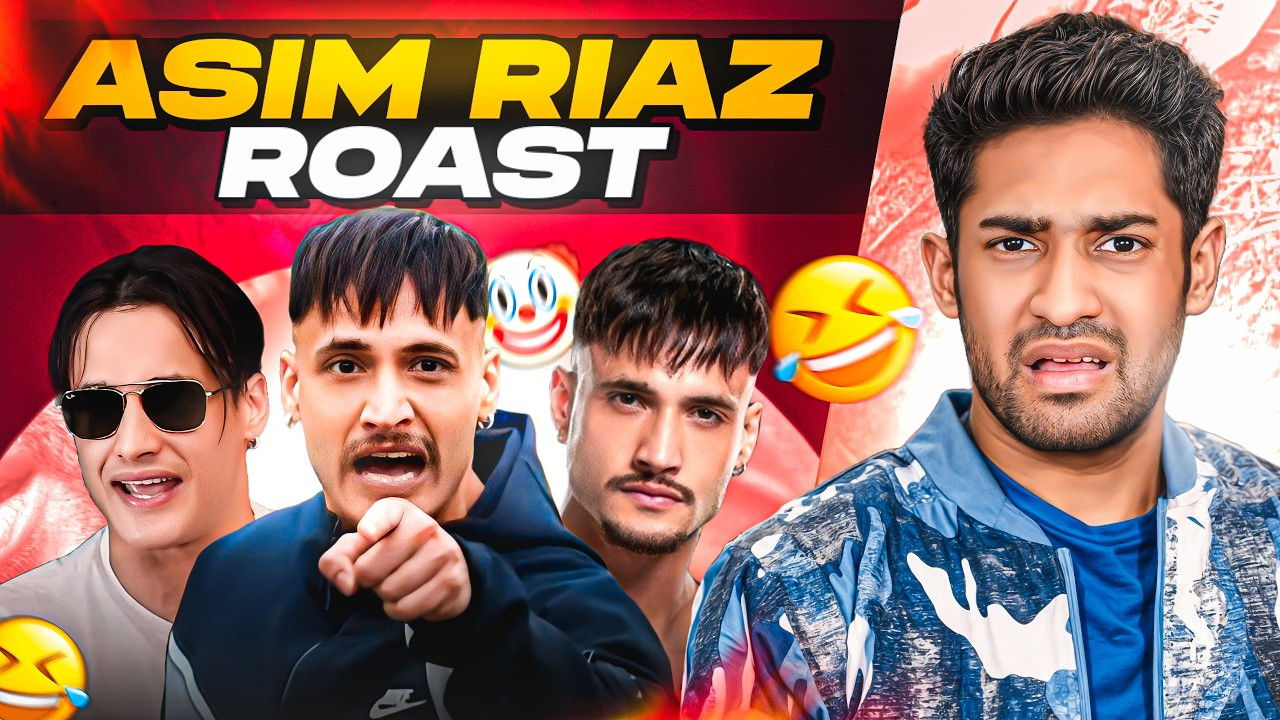 THE ASIM RIAZ ROAST! (EGO & ARROGANCE?)