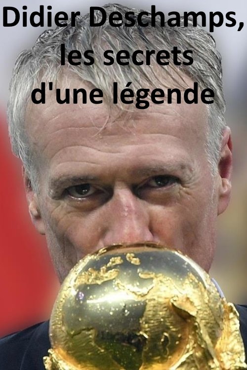 Poster de Didier Deschamps, les secrets d'une légende