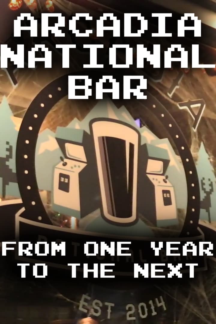 Poster de Arcadia National Bar: From One Year to the Next