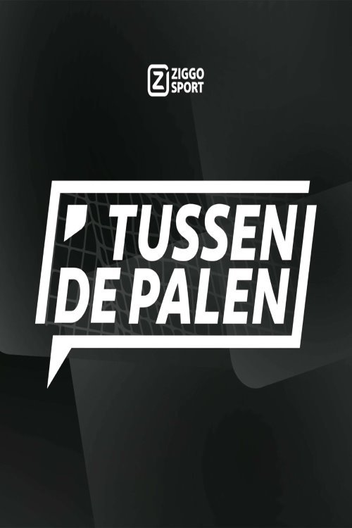 Poster de Ziggo Sport: Tussen de Palen