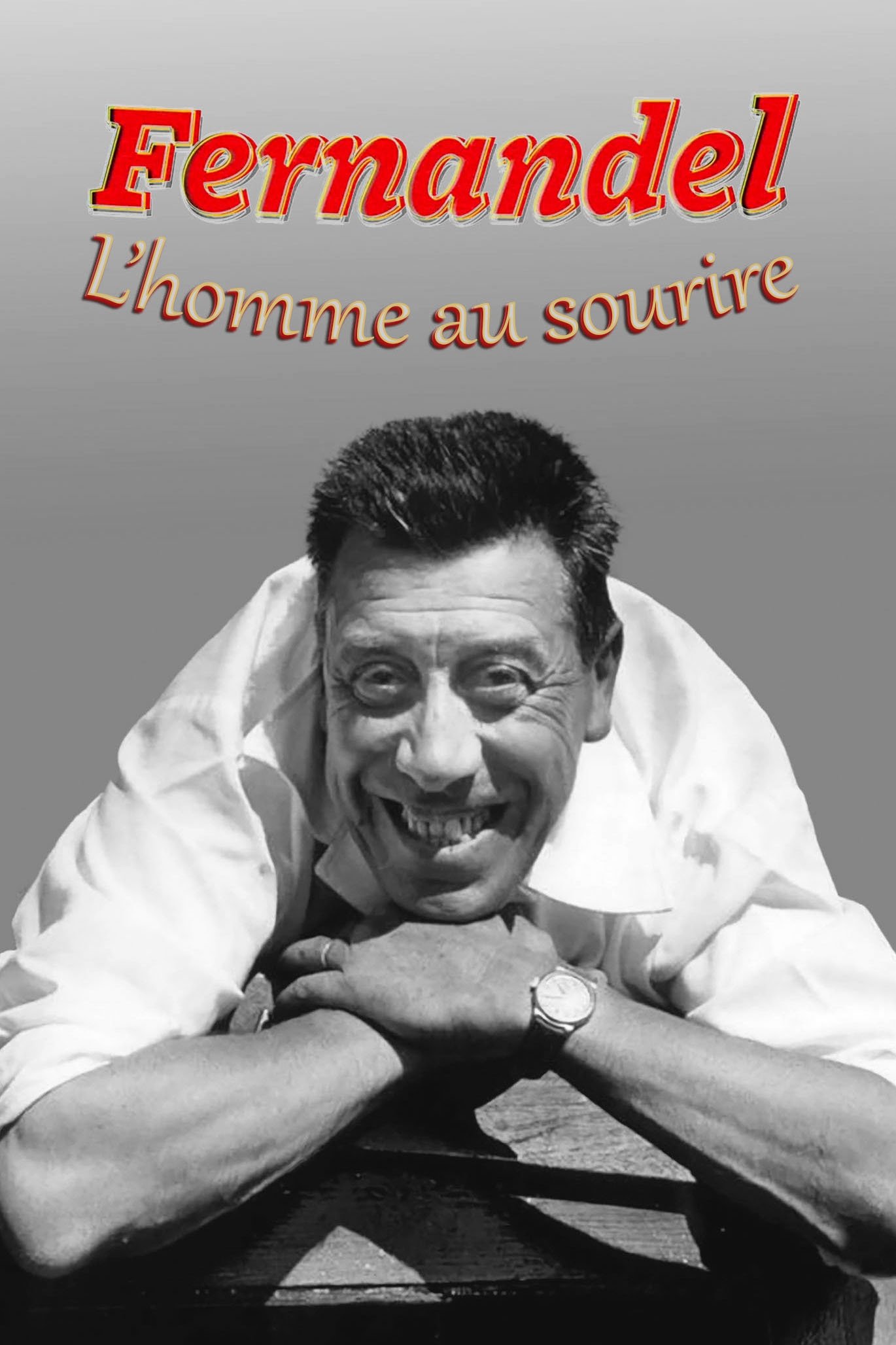 Affiche du film Fernandel, l'homme au sourire