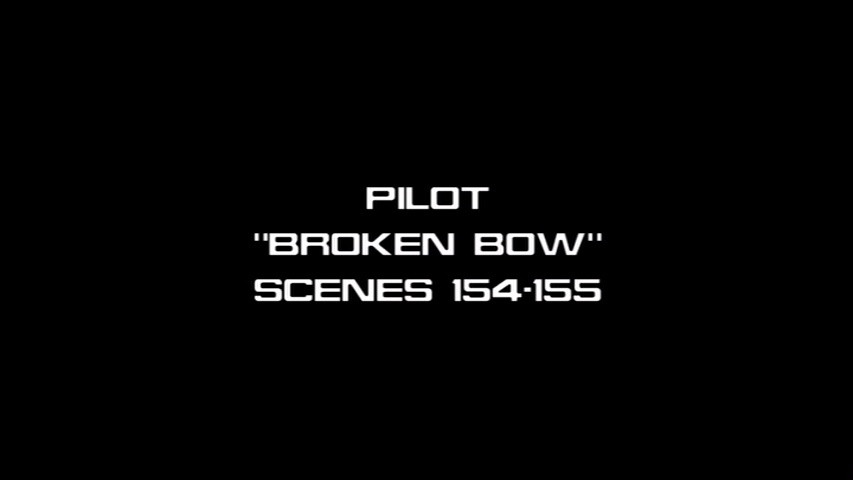 Deleted Scenes: s01e01 - Broken Bow - Scenes 154 -155