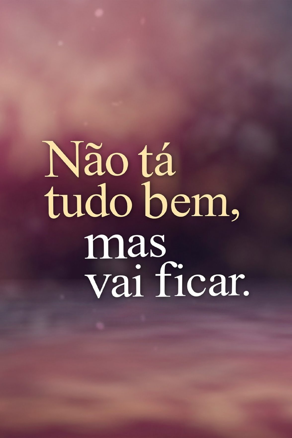 Poster de Não Tá Tudo Bem, Mas Vai Ficar.