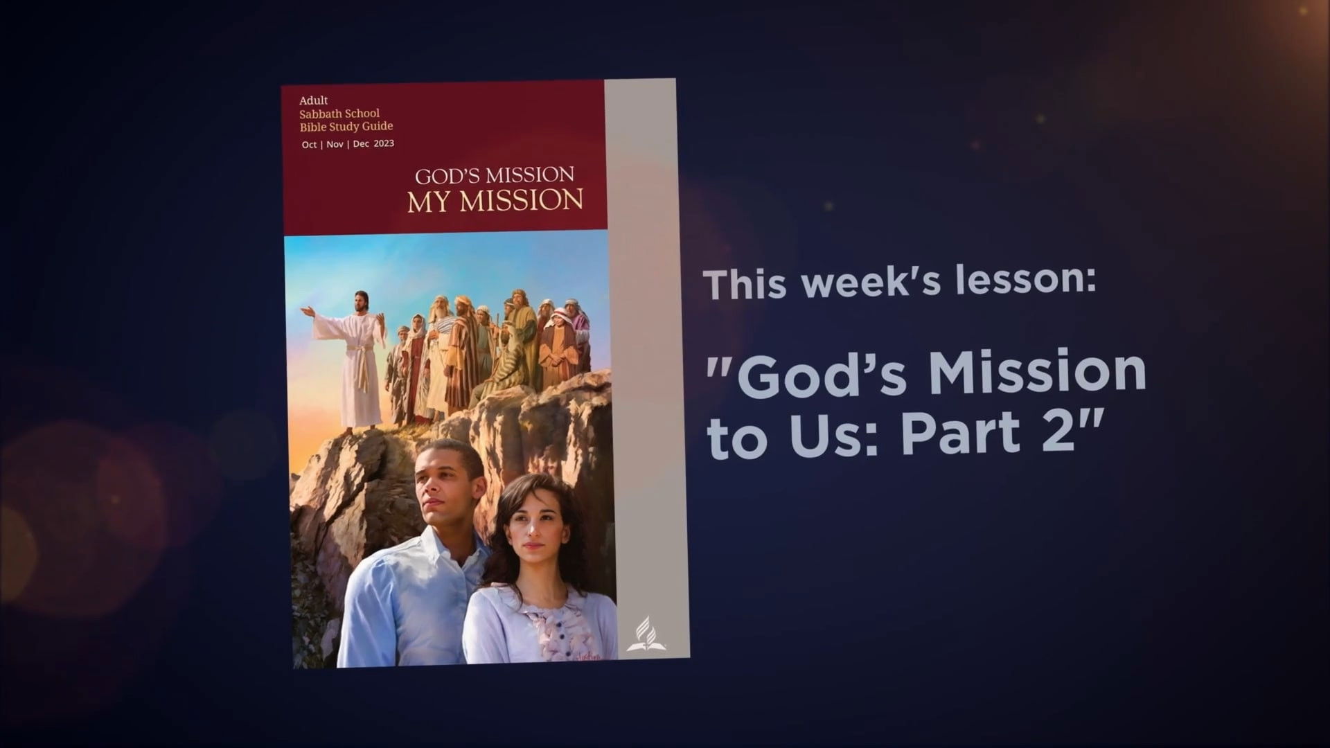 Lesson: 2 - God's Mission to Us: Part 2
