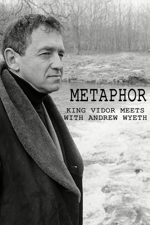 Poster de Metaphor: King Vidor Meets with Andrew Wyeth
