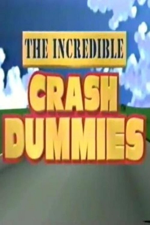 Affiche du film The Incredible Crash Dummies