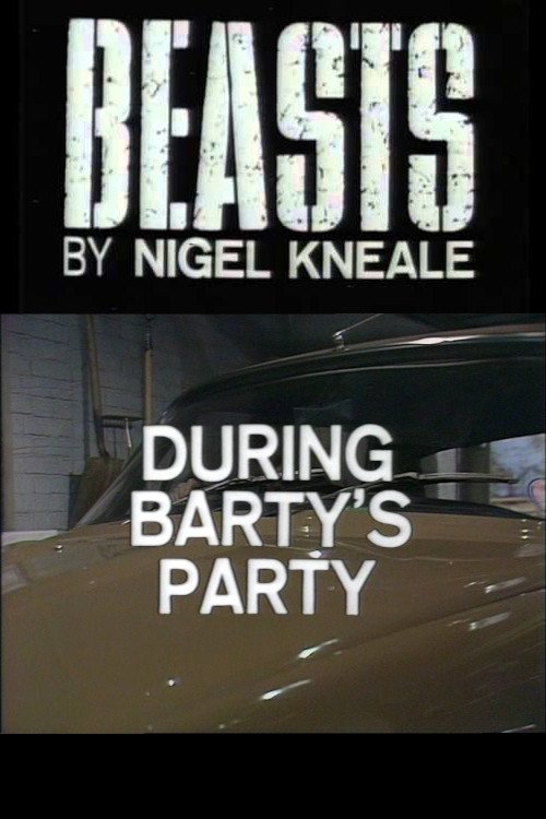 Affiche du film Beasts: During Barty's Party