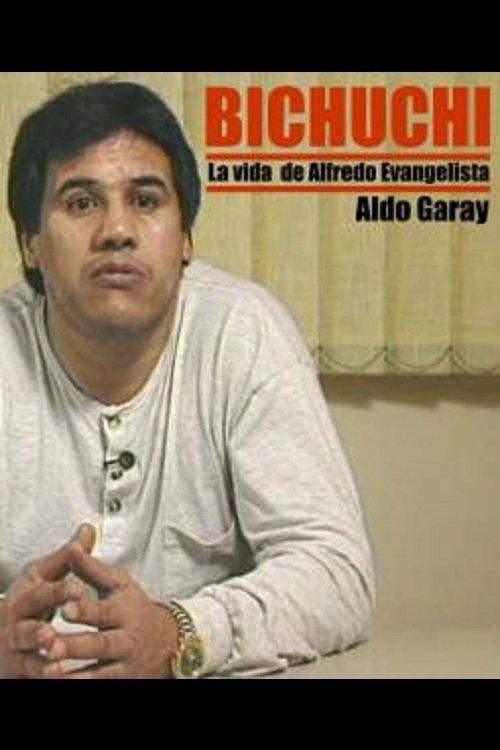 Poster de Bichuchi, la Vida de Alfredo Evangelista