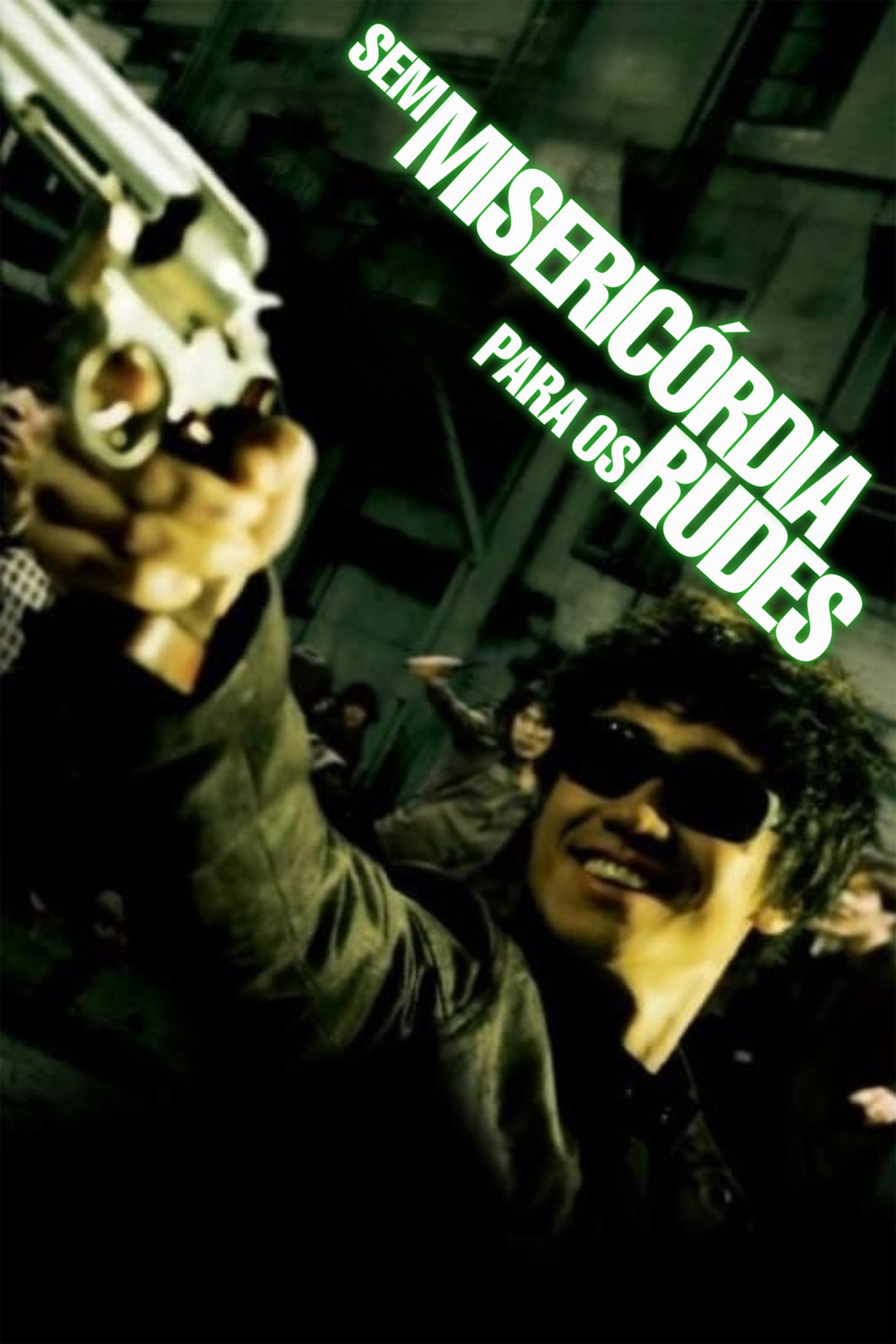 Poster de Sem Misericórdia para os Rudes