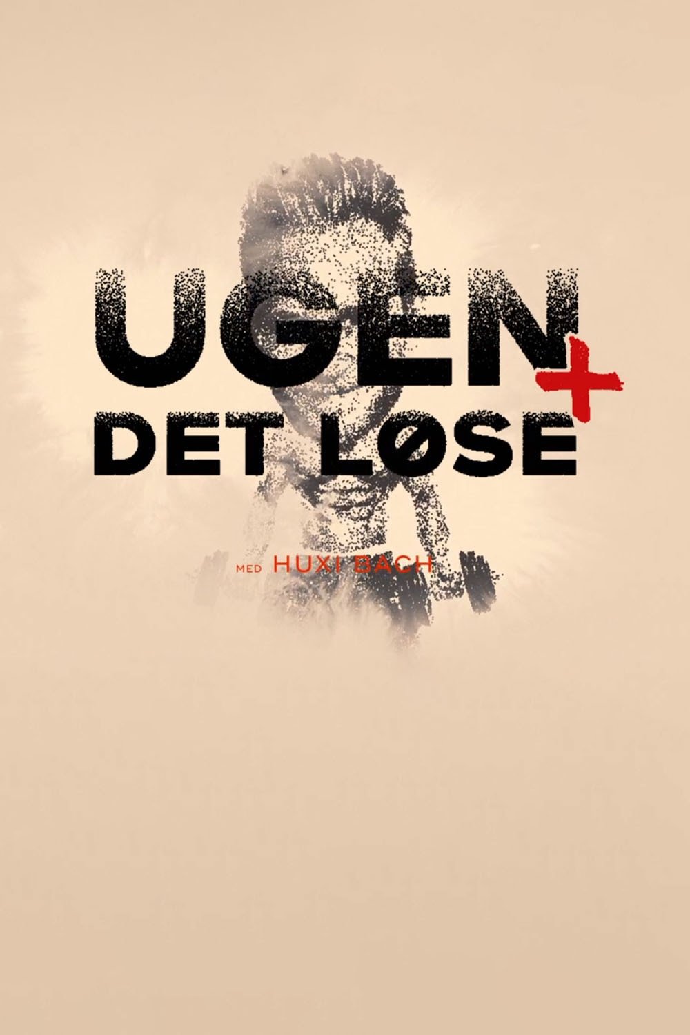 Poster de Ugen plus det løse med Huxi Bach
