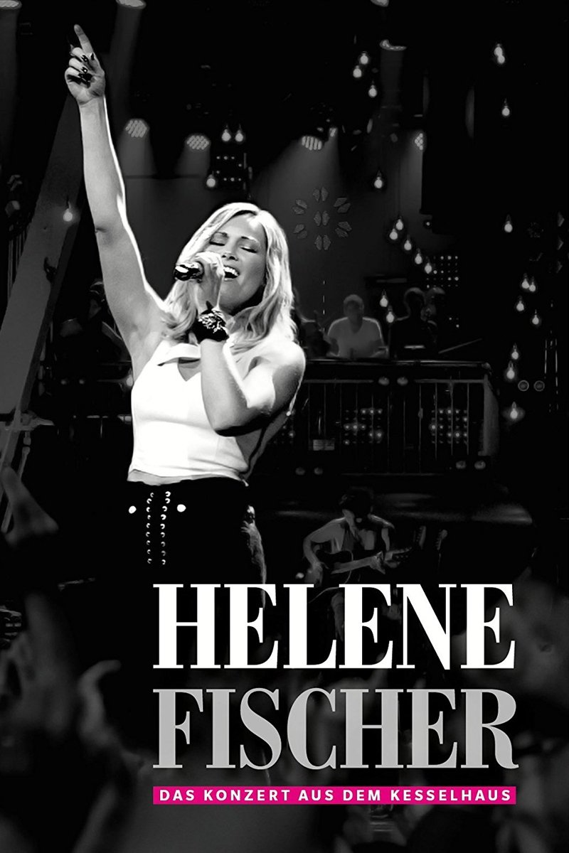 Poster de Helene Fischer - Das Konzert aus dem Kesselhaus