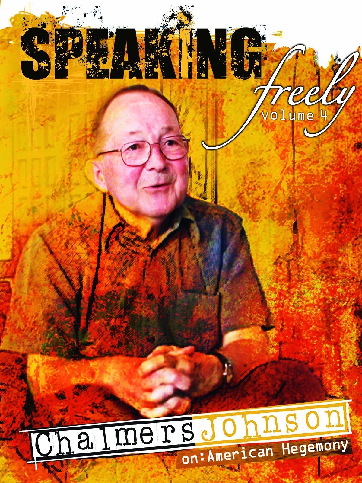 Poster de Speaking Freely Volume 4: Chalmers Johnson
