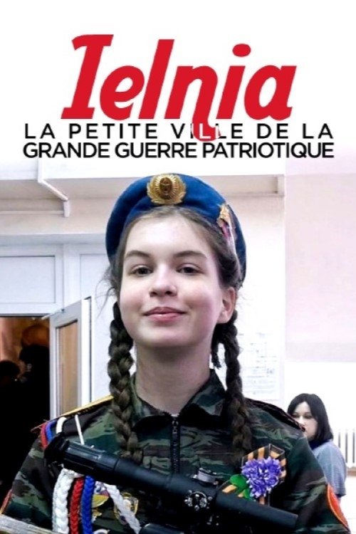 Ielnia : La petite ville de la grande guerre patriotique
