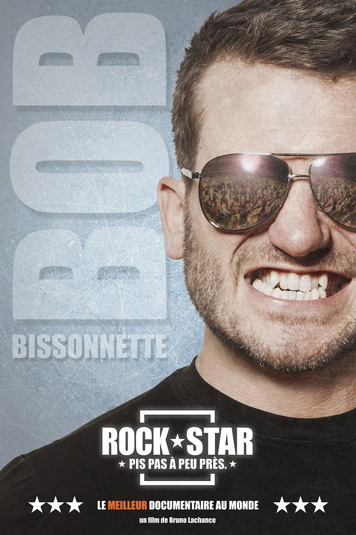 Poster de Bob Bissonnette: ROCKSTAR. Pis pas à peu près