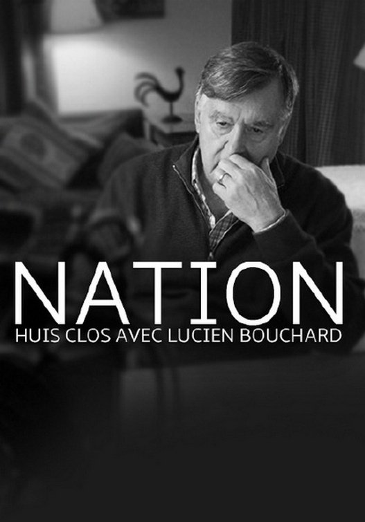 Poster de Nation - un huis clos avec Lucien Bouchard