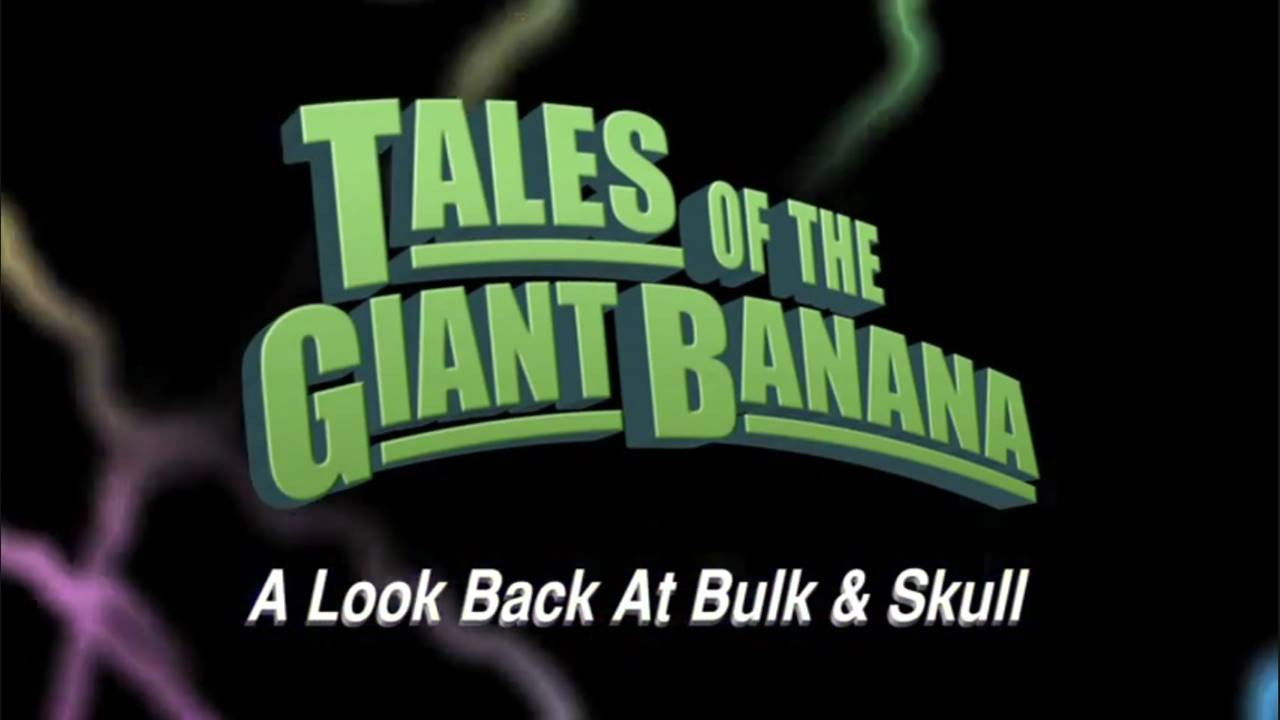 Tales of the Giant Banana: A Look Back at Bulk and Skull