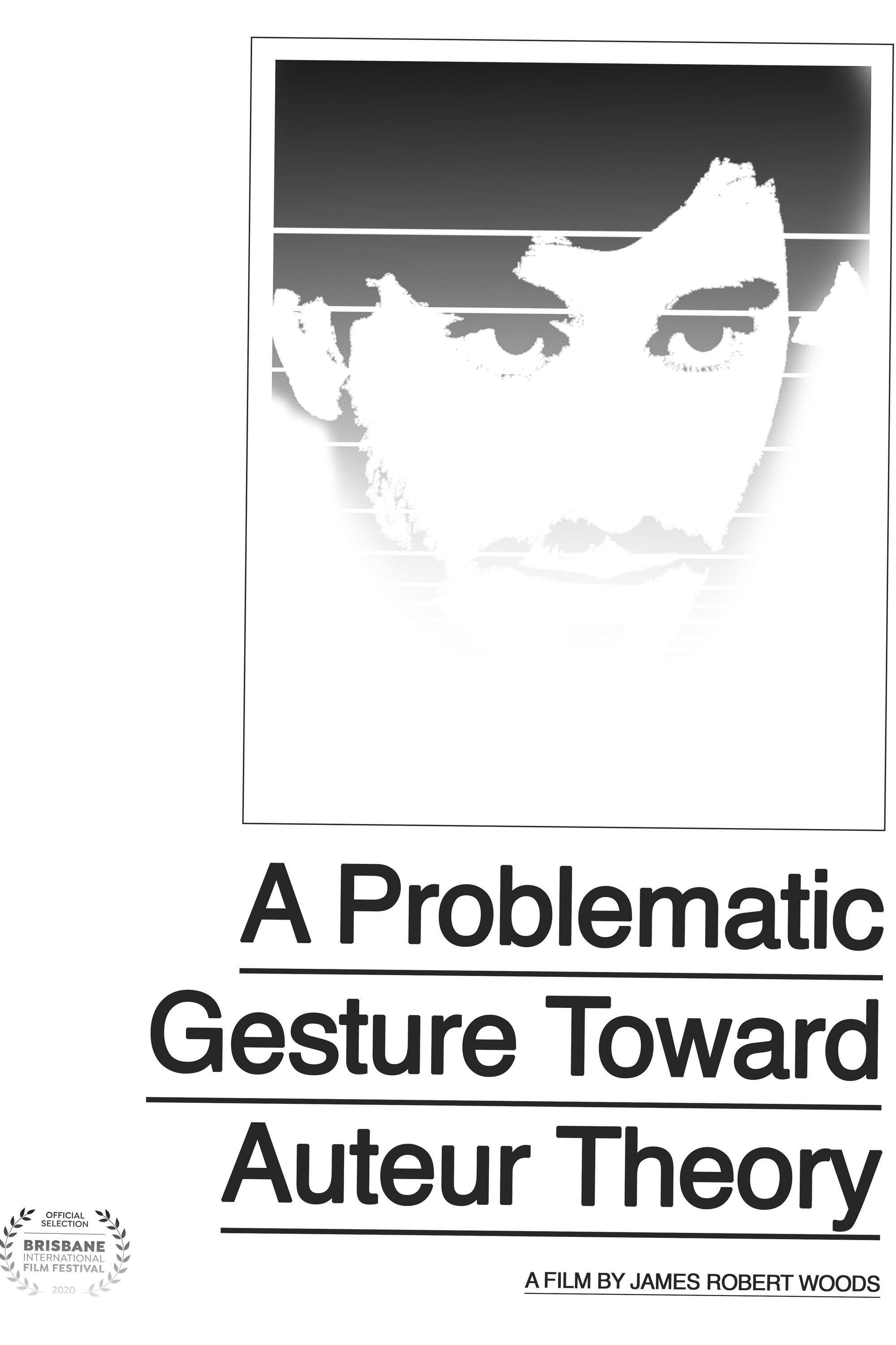 Poster de A Problematic Gesture Toward Auteur Theory