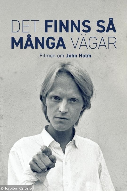 Poster de Det finns så många vägar – en film om John Holm