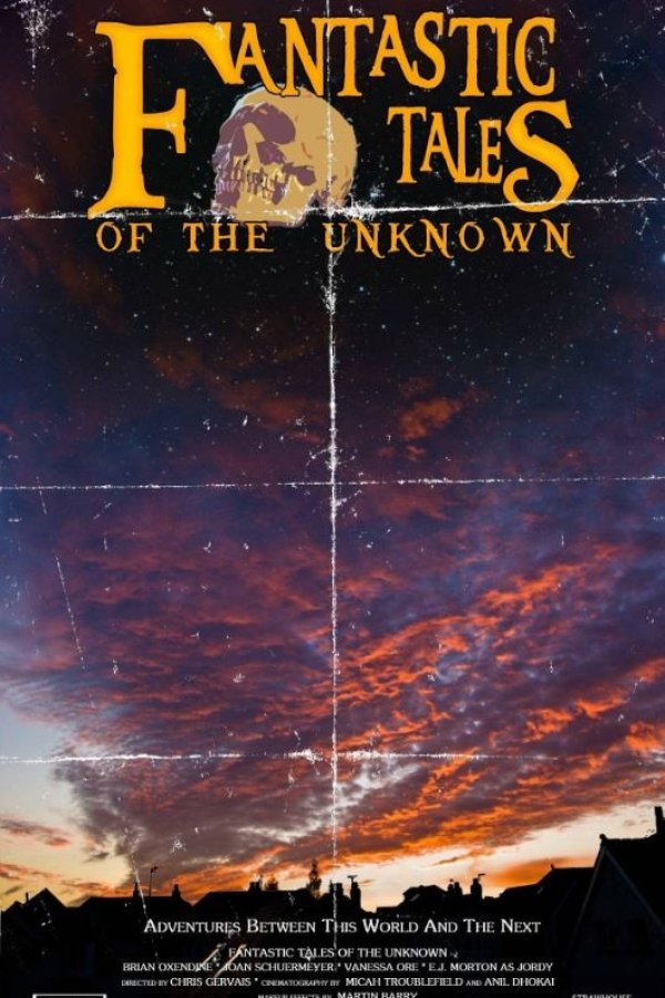 Poster de Fantastic Tales Of The Unknown: The Movie