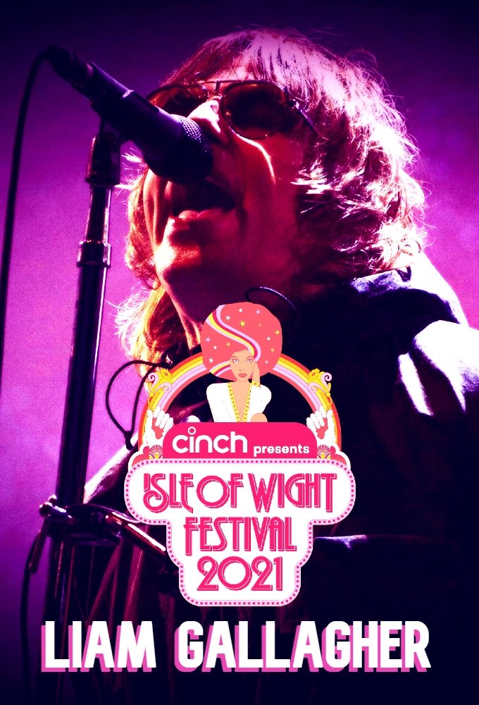 Affiche du film Liam Gallagher - Isle of Wight 2021