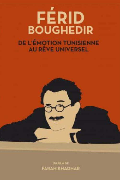 Poster de Férid Boughedir: de l'Émotion Tunisienne au Rêve Universel
