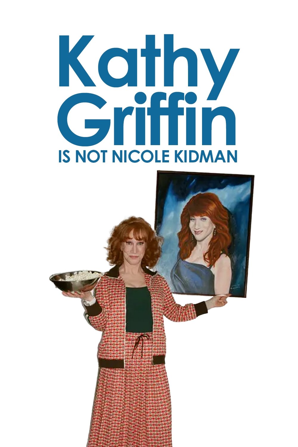 Kathy Griffin is... Not Nicole Kidman Poster