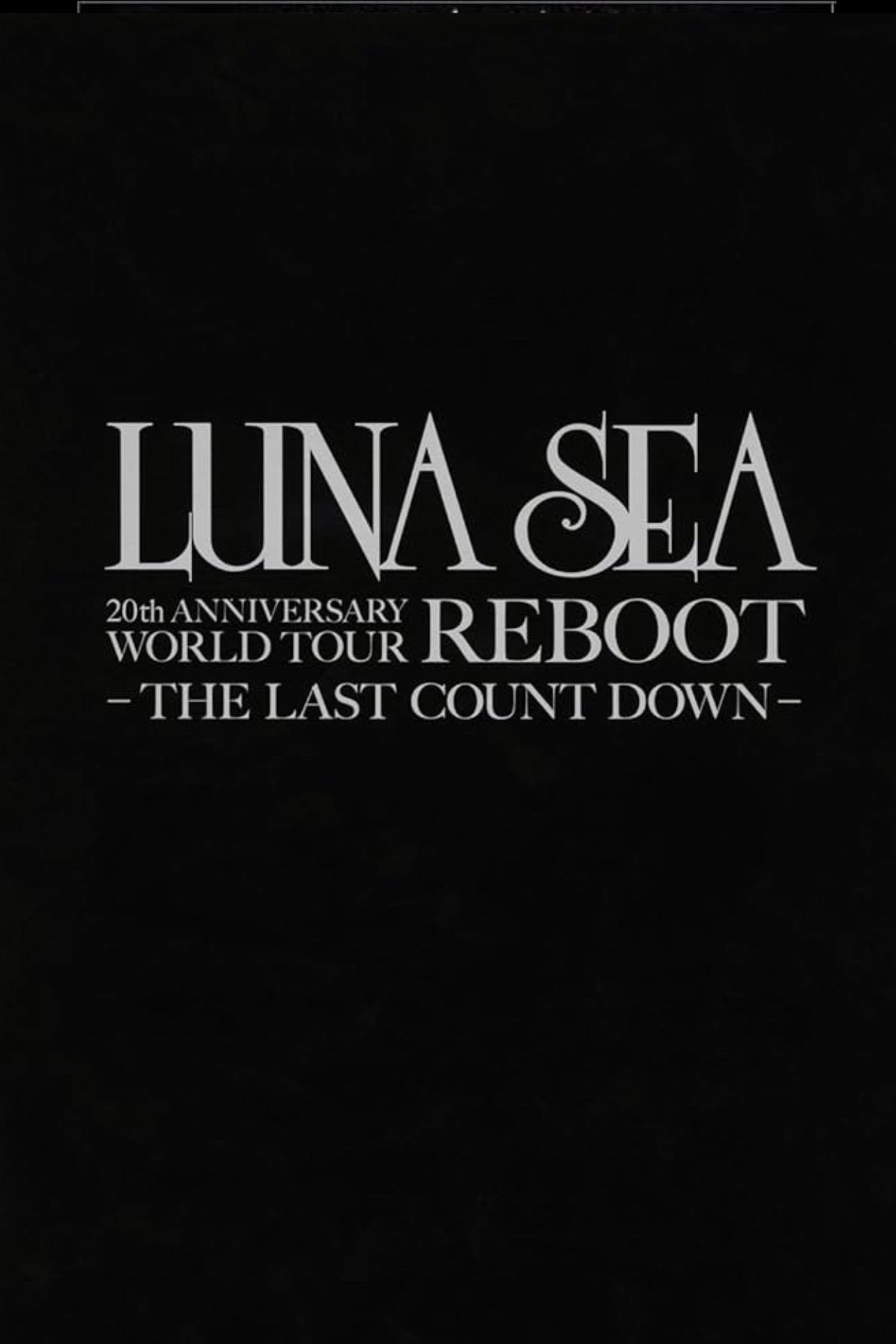 Poster de LUNA SEA 20th Anniversary World Tour REBOOT -to the New Moon- 24th December, 2010 at TOKYO DOME
