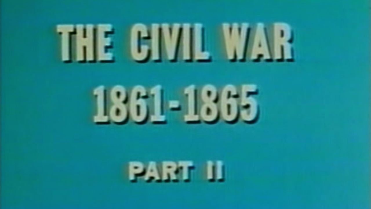 The Civil War (Part 2)