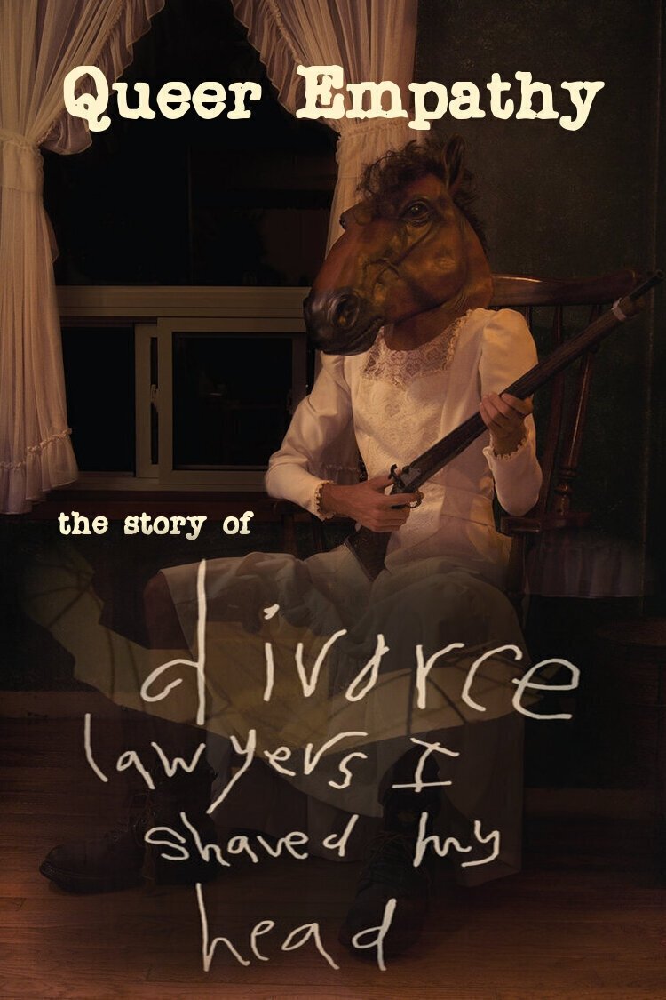 Poster de Queer Empathy: The Story of Divorce Lawyers I Shaved My Head