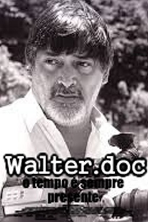 Poster de Walter.doc - o tempo é sempre presente