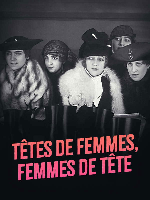 Têtes de femmes, femmes de tête