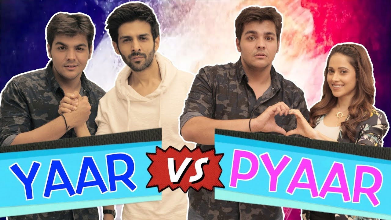 Yaar Vs Pyaar Ft. Kartik Aaryan & Nushrat Bharucha