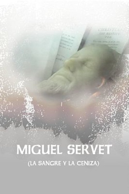 Poster de Miguel Servet (La Sangre y La Ceniza)