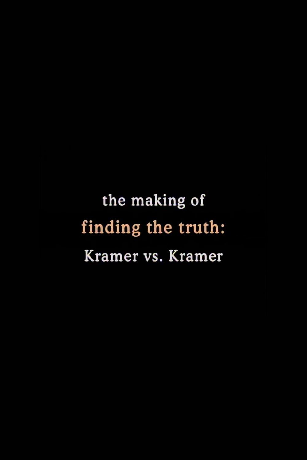 Poster de Finding the Truth: The Making of 'Kramer vs. Kramer'