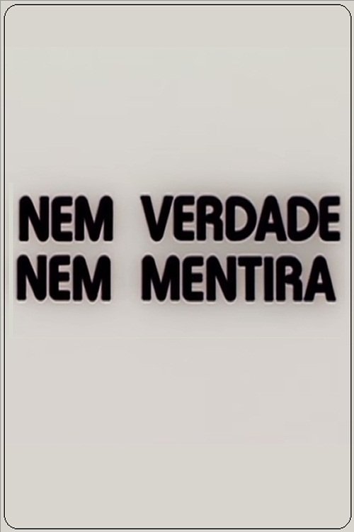 Poster de Nem Verdade Nem Mentira