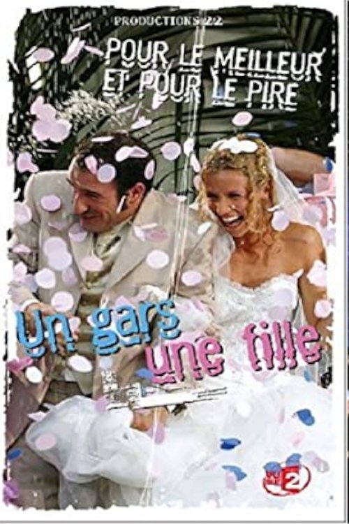 Poster de Un gars une fille - Vol.7 - Pour le meilleur et pour le pire