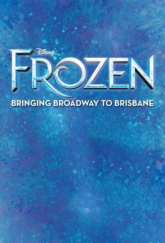 Poster de Frozen: Bringing Broadway to Brisbane