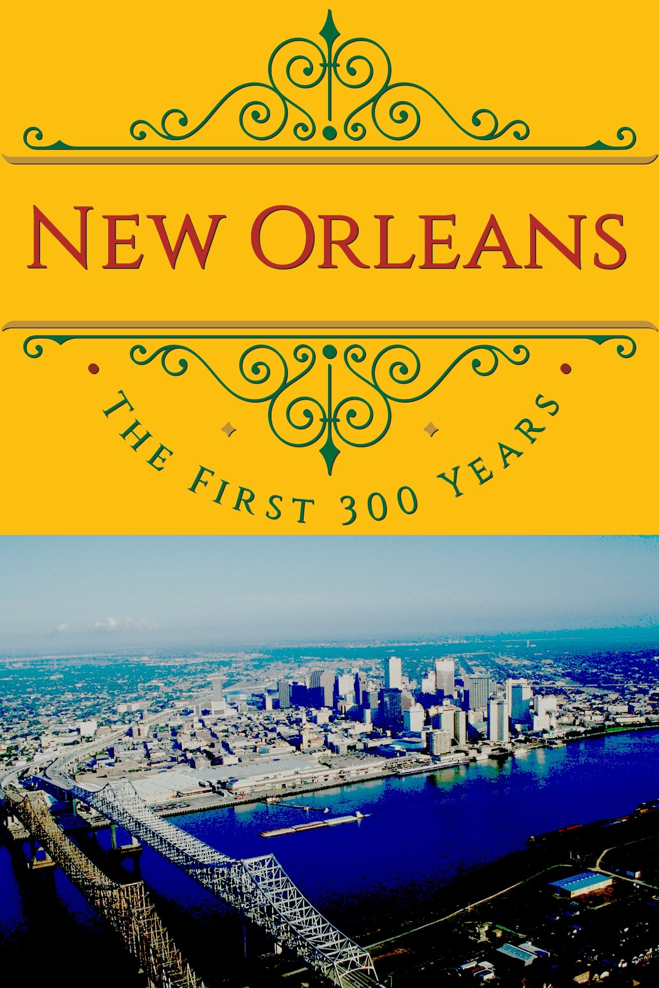 Affiche du film New Orleans: The First 300 Years