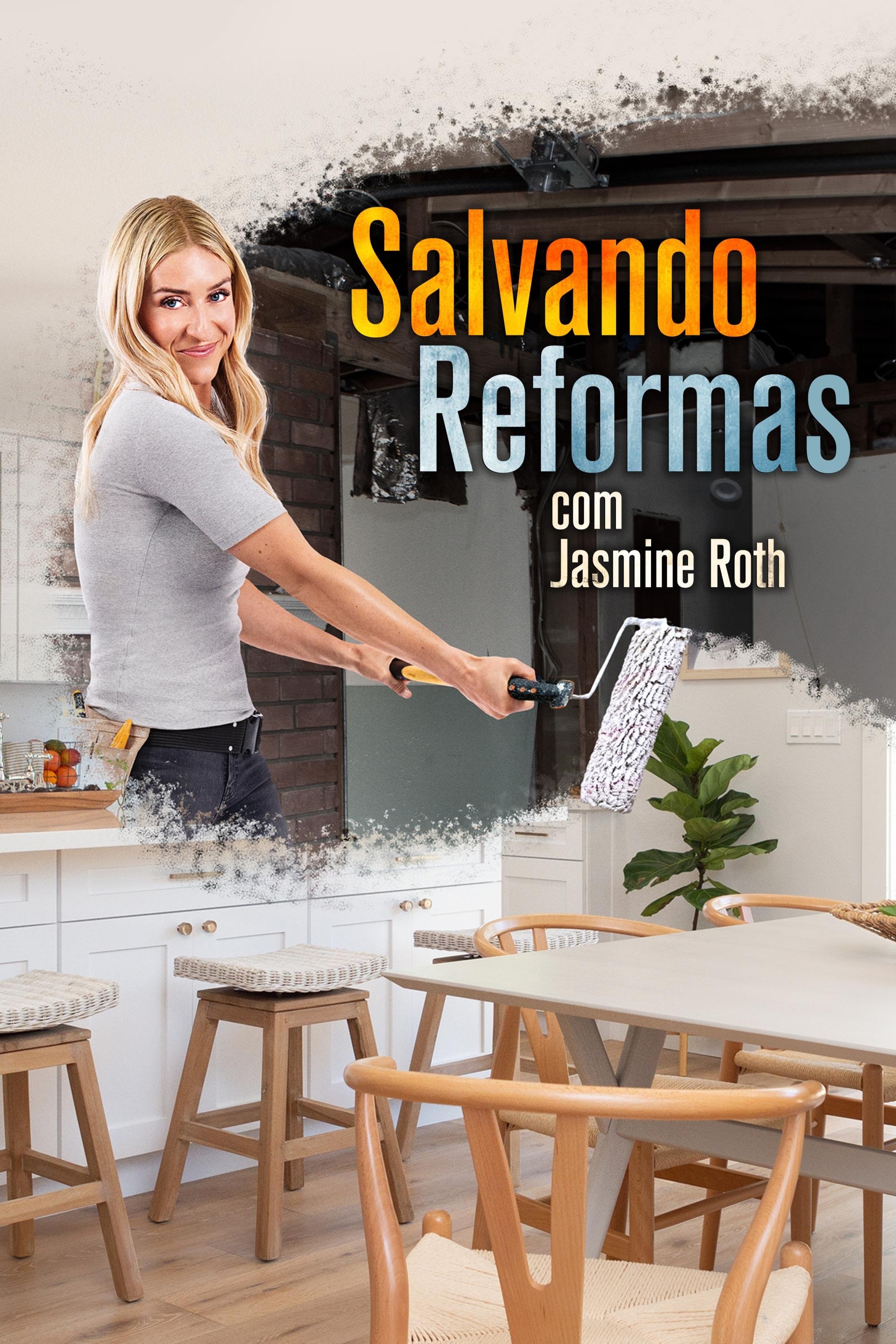 Poster de Salvando Reformas com Jasmine Roth