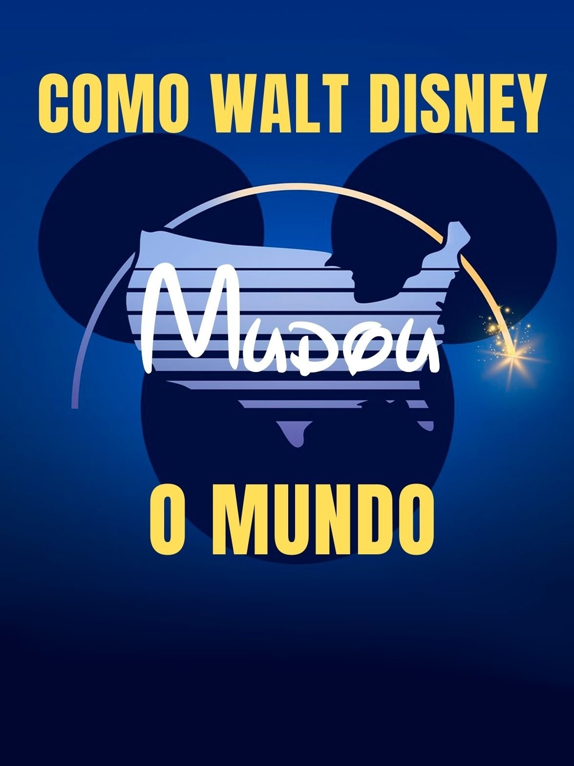 Poster de Como Walt Disney Mudou o Mundo
