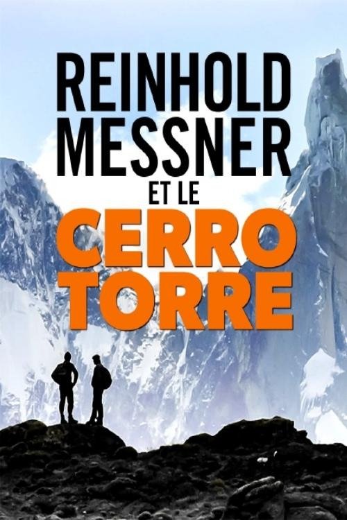 Poster de Mythos Cerro Torre: Reinhold Messner auf Spurensuche