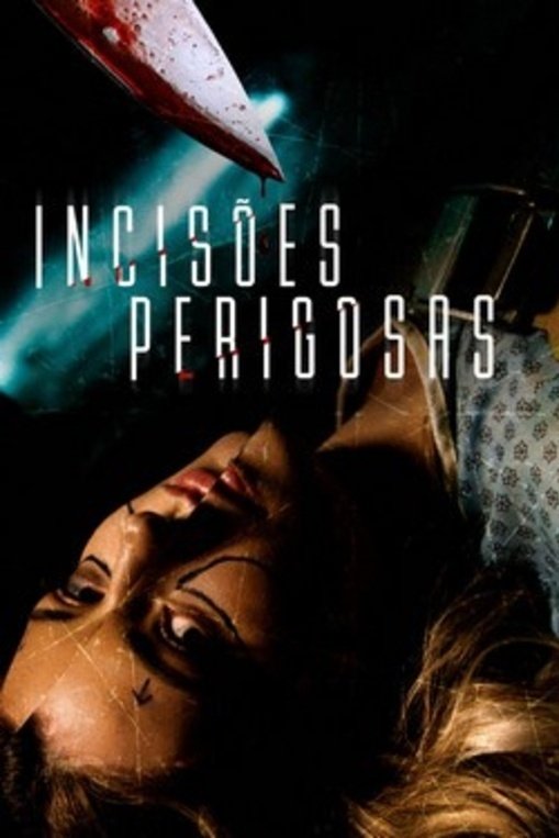 Poster de Incisões Perigosas