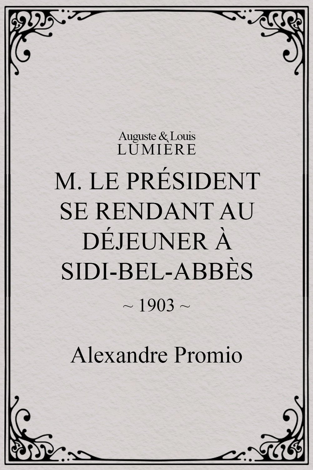 Poster de M. le président se rendant au déjeuner à Sidi-Bel-Abbès