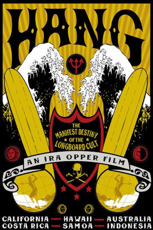 Poster de Hang: The Manifest Destiny of the Longboard Cult